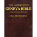 The 1560 Defined Geneva Bible: With Modern Spelling, Old Testament