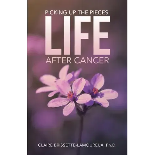 Picking Up the Pieces: Life After Cancer
