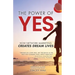 The Power of YES: How Network Marketing Creates Dream Lives