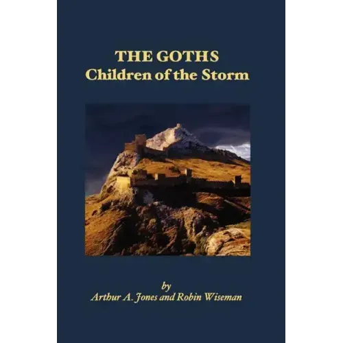 The Goths: Children of the Storm
