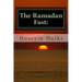 The Ramadan Fast: The Debate on the Benefits of the Ramadan Fast According to Modern Science