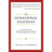 The Sensational Salesman: A Second Chance Story: Providing a Simple Path to Improving Your Relationships, Career, and Life