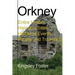 Orkney: Entire History, Historical Sites, Historical Events, People and Tradition