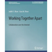 Working Together Apart: Collaboration Over the Internet