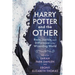 Harry Potter and the Other: Race, Justice, and Difference in the Wizarding World