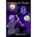 Hunting the Reaper