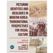 Picturing Identities and Ideologies in Modern Korea: Transnational Perspectives for Visual Culture