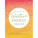 The Power of Positive Energy: Everything You Need to Awaken Your Soul, Raise Your Vibration, and Manifest an Inspired Life