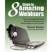 8 Steps to Amazing Webinars