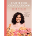 Faith for Generations: 50 Devotions to Ignite a Passion for Christ Through Love and Worship