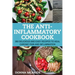 Anti-Inflammatory Cookbook: 100 Delicious And Easy Recipes To Heal Chronic Pain And Inflammation