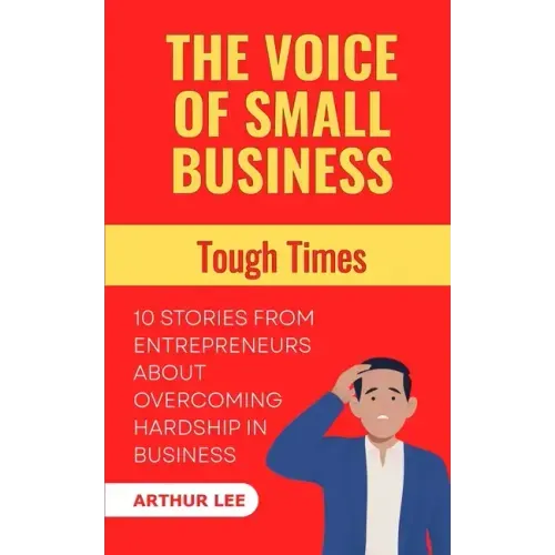 The Voice of Small Business: Tough Times