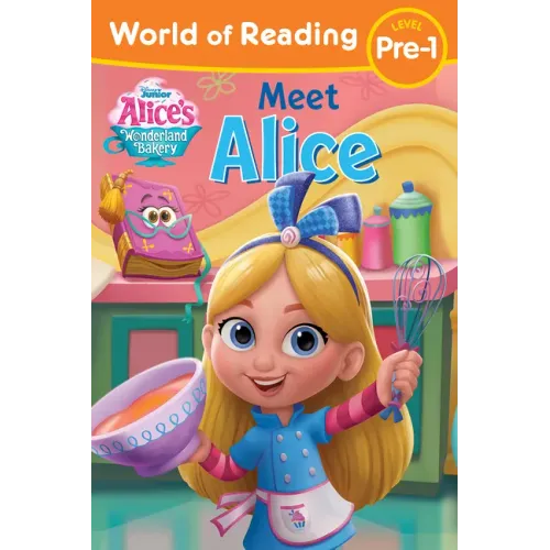 World of Reading: Alice's Wonderland Bakery: Meet Alice