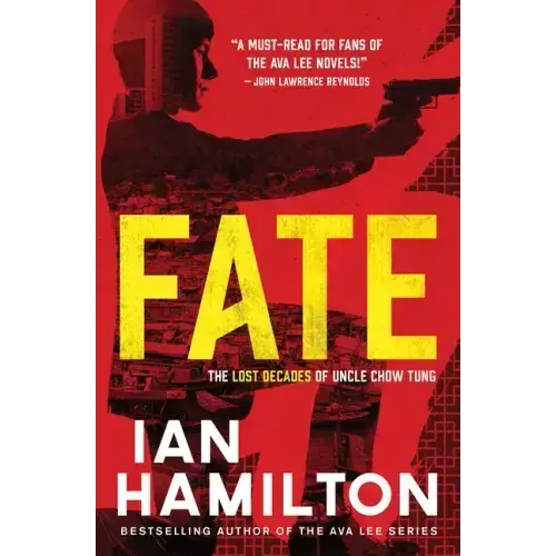 Fate: The Lost Decades of Uncle Chow Tung: Book 1