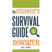 The Student's Survival Guide to Research