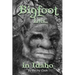 Bigfoot Lives!