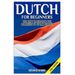 Dutch for Beginners: The Best Handbook for Learning to Speak Dutch!