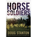 Horse Soldiers: The Extraordinary Story of a Band of Us Soldiers Who Rode to Victory in Afghanistan