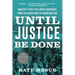 Until Justice Be Done: America's First Civil Rights Movement, from the Revolution to Reconstruction