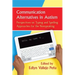Communication Alternatives in Autism: Perspectives on Typing and Spelling Approaches for the Nonspeaking