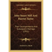John Stuart Mill And Harriet Taylor: Their Correspondence And Subsequent Marriage (1951)