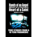 Hands of an Angel, Mind of a Demon, Heart of a Saint: True Stories From a 10 Year Paramedic