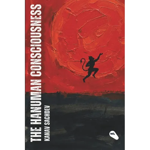 The Hanuman Consciousness: The Alchemy of Strength and Surrender