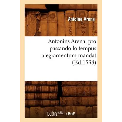 Antonius Arena, Pro Passando Lo Tempus Alegramentum Mandat (Éd.1538)