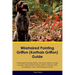 Wirehaired Pointing Griffon (Korthals Griffon) Guide Wirehaired Pointing Griffon Guide Includes: Wirehaired Pointing Griffon Training, Diet, Socializi