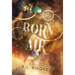 Born of Air: A Contemporary Desert Fantasy