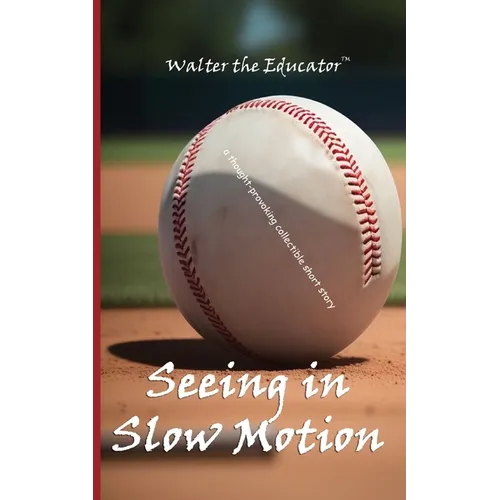Seeing in Slow Motion: A Thought-Provoking Collectible Short Story