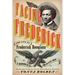 Facing Frederick: The Life of Frederick Douglass, a Monumental American Man