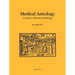 Medical Astrology: A Guide to Planetary Pathology