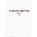 What I Love about You: Mom: The Perfect Gift for Mother's Day