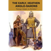 The Early, Heathen Anglo-Saxons: Doing Magic In Britain: The Anglo Saxons Settle