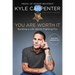 You Are Worth It: Building a Life Worth Fighting for