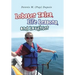 Lobster Tales, Life Lessons, and Laughter