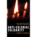 Anti-Colonial Solidarity: Race, Reconciliation, and MENA Liberation