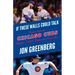 If These Walls Could Talk: Chicago Cubs: Stories from the Chicago Cubs Dugout, Locker Room, and Press Box
