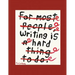 Writing Is Hard: A Collection of Over 100 Essays