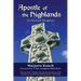 Apostle of the Highlands-An Illustrated Abridgement: The Life of St. Columba, the Apostle and Patron of the Ancient Scots and Picts and Joint Patron o
