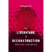 The Literature of Reconstruction: Authentic Fiction in the New Millennium