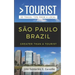 Greater Than a Tourist- São Paulo Brazil: 50 Travel Tips from a Local