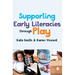 Supporting Early Literacies through Play
