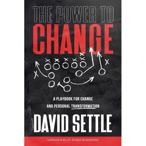 The Power To Change: A Playbook for Change and Personal Transformation
