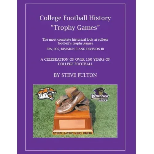 College Football History "Trophy Games"