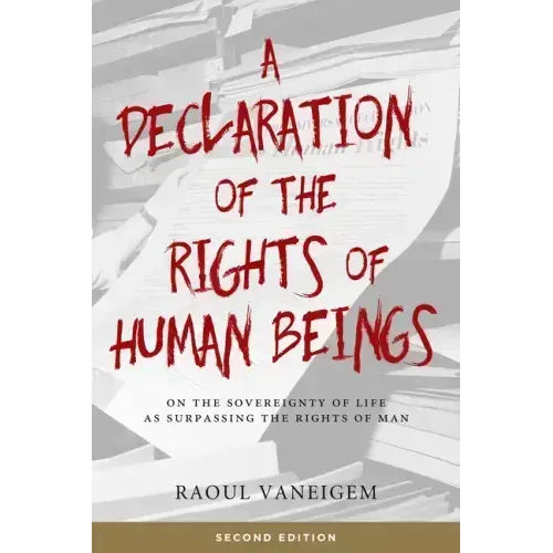 Declaration of the Rights of Human Beings: On the Sovereignty of Life as Surpassing the Rights of Man