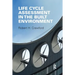Life Cycle Assessment in the Built Environment