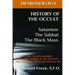 DEMONOLOGY HISTORY OF THE OCCULT Satanism The Sabbat The Black Mass: The Church