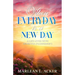 When Everyday is A New Day